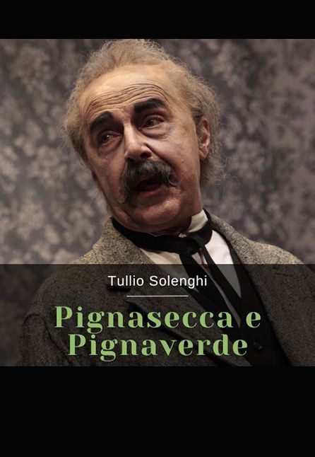 [TEATRO] PIGNASECCA E PIGNAVERDE